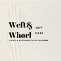 WeftandWhorl Gift Card